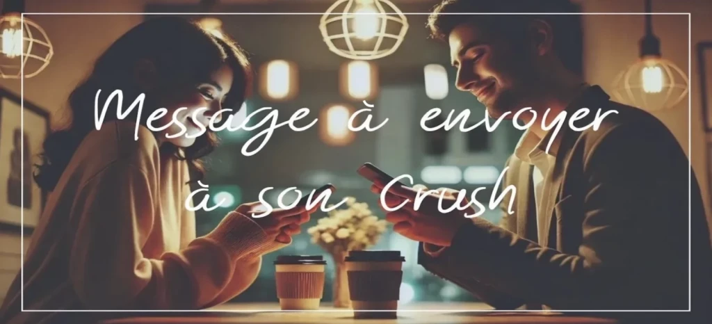 message à envoyer à son crush 2